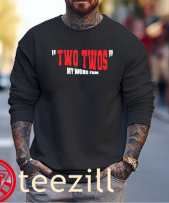 Two Twos Podcast My Word Fam TShirt