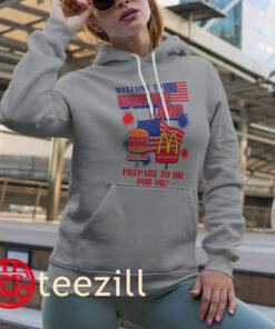 Welcome To Burgerland Prepare To Die For Oil Hoodies