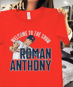 Welcome to The Show Shirt- Boston Roman Anthony