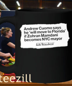 Andrew Cuomo Says He Will Move To Florida If Zohran Mamdani NY Post Shirt Mug