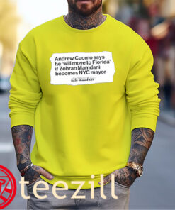 Andrew Cuomo Says He Will Move To Florida If Zohran Mamdani NY Post Shirt Mug