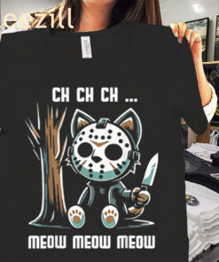 Ch Ch Ch Meow Meow Meow Funny Cat Jason Voorhees Horror Shirt