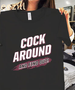 Cock Around and Find Out South Carolina Gamecocks Football Statement Shirt
