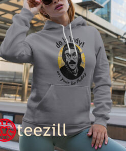 Do It Lady On Your Birthday Shirt Viral Birthday Humor Hoodies