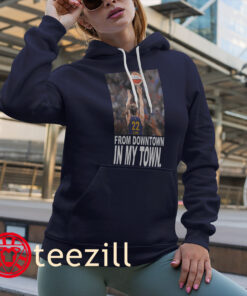 From Downtown In My Town - Caitlin Clark #22 WNBA All-Star 2025 Women Basketball Tribute Shirt Hoodies