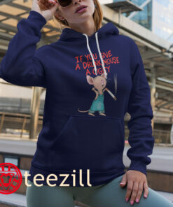 Funny You Give A Drunk Mouse A Ciggy Shirt Hoodies