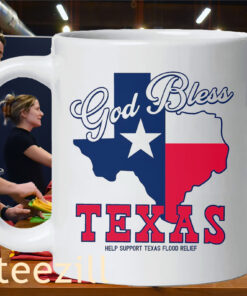 God Bless Texas Help Support Texas Flood Relief Tee Shirt Mug