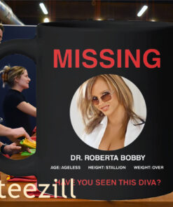 Graphic Missing Dr Roberta Bobby Have You Seen This Diva Mug