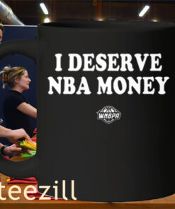 I Deserve NBA Money Mug Caitlin Clark- Limited Edition