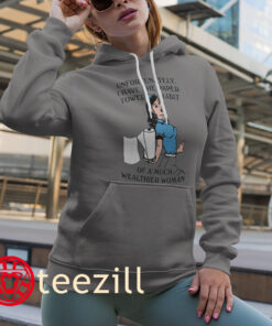 I Have the Paper Towel Habit of a Much Wealthier Woman – Funny Cleaning Shirt hoodies