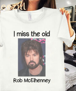 I Miss the Old Rob McElhenney Billy Ray Cyrus Edition Shirt