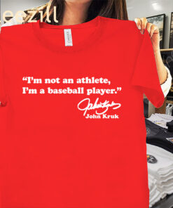 I'm Not An Athlete- I'm a Baseball Player Shirt John Kruk