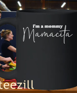 I'm a Mommy Mamacita, Funny Huda Quote Mom Gift Shirt Mug