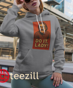 Jay Renshaw Do It Lady Tiktok Trend Limited Shirt hoodies