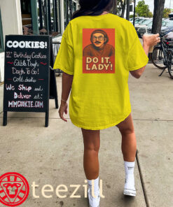 Jay Renshaw Do It Lady Tiktok Trend Limited Shirt unisex