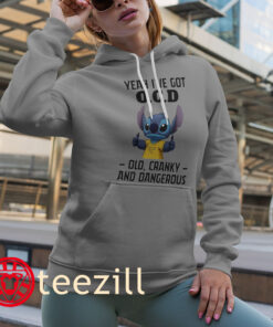 OCD Stitch Old Cranky And Dangerous Shirt Hoodies