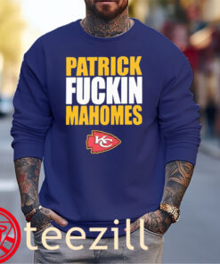 Patrick Fuckin Mahomes Shirt, Patrick Mahomes II Sweater