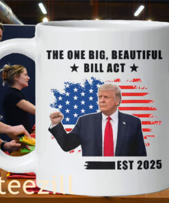 Premium Trump The One Big Beautiful Bill Act Est 2025 Shirt mug