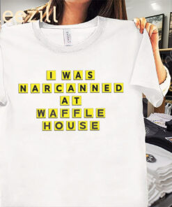 Retro I Was Narcanned At Waffle Home Shirt
