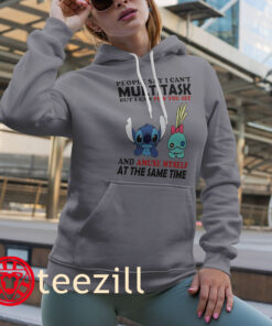 Stitch and Scrump People say I can't multitask but I can piss you off hoodies