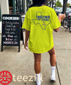 Support Texas Tee Together For Texas Shirt unisex