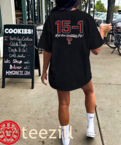 15-1 Let The Tortillas Fly Shirt Texas Tech University Football Classic