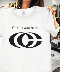 Apparel Logo Caitlin Was Here Shirt Limited Edition
