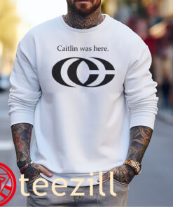 Apparel Logo Caitlin Was Here Shirt Limited Edition Sweater
