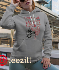 Funny I Won The Fattest Cock Award At The Nebraska State Fair Hoodies