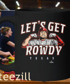 Get Rowdy Tellez! New Texas Let's Get Rowdy Mug