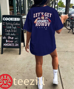 Get Rowdy Tellez! New Texas Let's Get Rowdy Shirt Classic