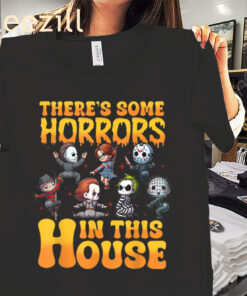 Horror Characters Shirt Funny There's Some Horrors in This House Tee