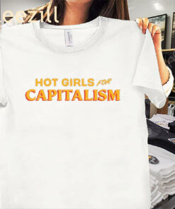 Hot Girls for Capitalism Premium Shirt Unisex