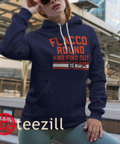 Joe Flacco Round and Find Out Shirt – Cleveland Football Hype Tee Hoodies