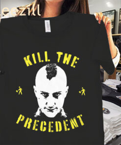 Kill The Precedent Premium Shirt