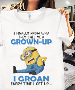 Minions Funny Grown-Up I Groan Shirt