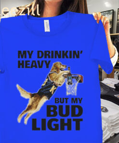My Drinking Heavy But My Bud Light Shirt Funny Dog Baseball