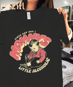 Since Day One Mommy’s Little Alcoholic Drink Apparel Shirt