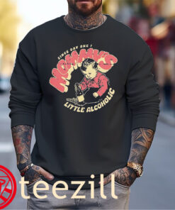 Since Day One Mommy’s Little Alcoholic Drink Apparel Shirt Sweater