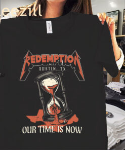 Texas Redemption Our Time Is Now Tee Shirt