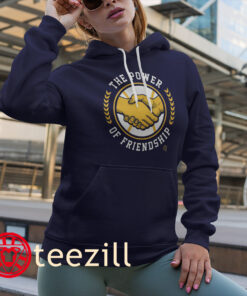 The Power Of Friendship Shirt Shelby Miller Hoodies