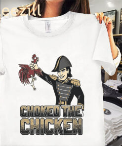 Choked the Chicken Tee T-Shirt