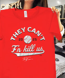 Terry Francona “They Can’t F’n Kill Us” Shirt – Cincinnati Postseason Tee