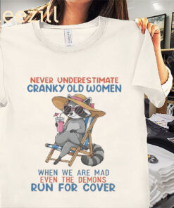 Cute Raccoon Never Underestimate Cranky Old Women Tee Shirt