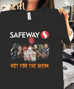 Horror Movie Halloween Not For The Weak Shirt Safeway Halloween 2025 Tee