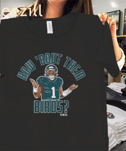How 'Bout Them Birds Shirt Jalen Hurts Philadelphia Eagles Tee