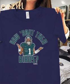 How 'Bout Them Birds Shirt Jalen Hurts Philadelphia Eagles Tees