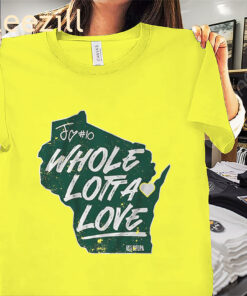 Jordan Love- Whole Lotta Love Shirt- Green Bay Football Tee