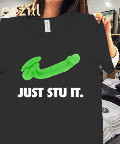 Just Stu It Funny Shirt Unĩe