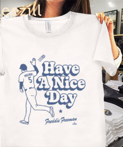LA Freddie Freeman Have A Nice Day LA! Shirt